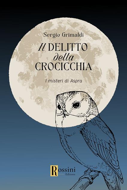 Il delitto della crocicchia. I misteri di Aspra - Sergio Grimaldi - copertina