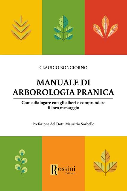 Manuale di arborologia pranica. Come dialogare con gli alberi e comprendere il loro messaggio - Claudio Bongiorno - copertina