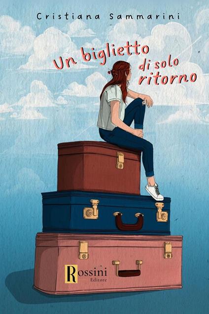 Un biglietto di solo ritorno - Cristiana Sammarini - copertina