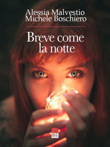 Breve come la notte - Michele Boschiero,Alessia Malvestio - copertina