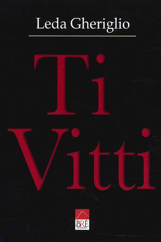 Ti vitti - Leda Gheriglio - copertina