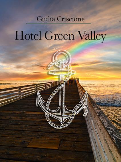 Hotel Green Valley - Giulia Criscione - copertina