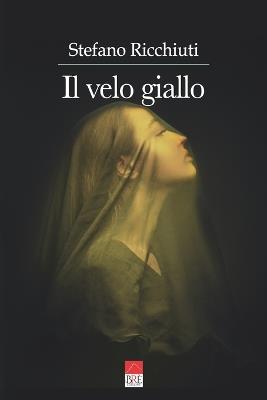 Il velo giallo - Stefano Ricchiuti - copertina