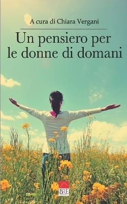 Un pensiero per le donne di domani - Chiara Vergani - copertina