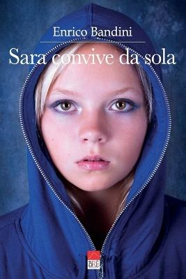 Sara convive da sola - Enrico Bandini - copertina