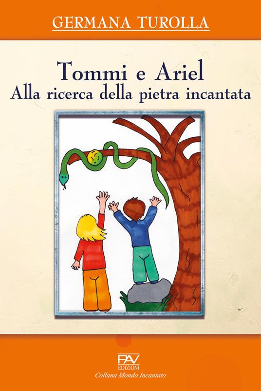 Tommi e Ariel alla ricerca della pietra incantata - Germana Turolla - copertina