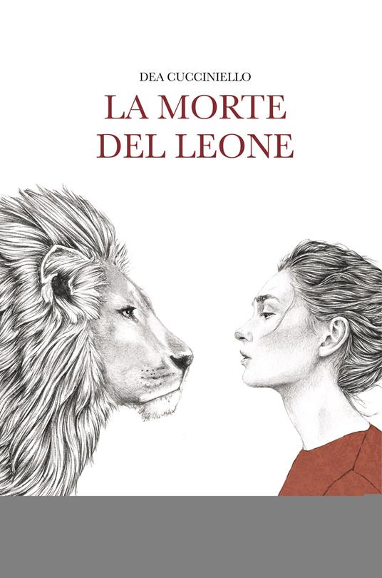 La morte del leone - Dea Cucciniello - copertina