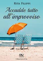 Accadde tutto all'improvviso