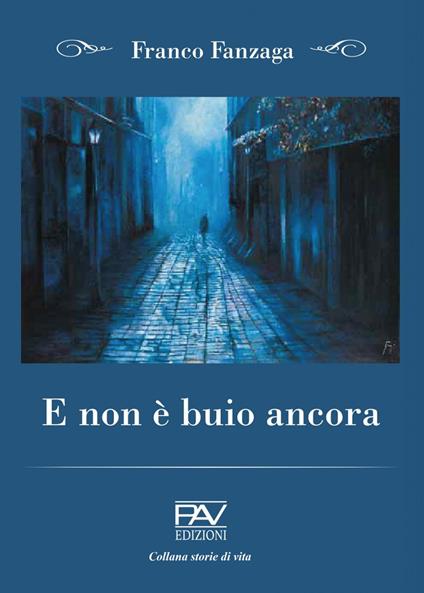 E non è buio ancora - Franco Fanzaga - copertina