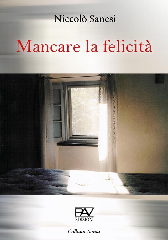 Mancare la felicità - Niccolò Sanesi - copertina