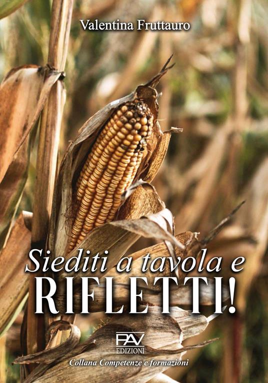 Siediti a tavola e rifletti! - Valentina Fruttauro - copertina