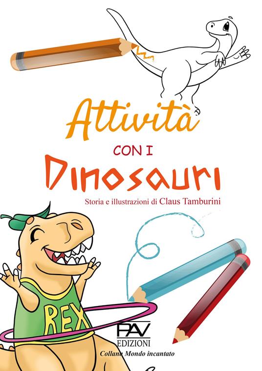 Attività con i dinosauri. Ediz. a colori - Claus Tamburini - copertina