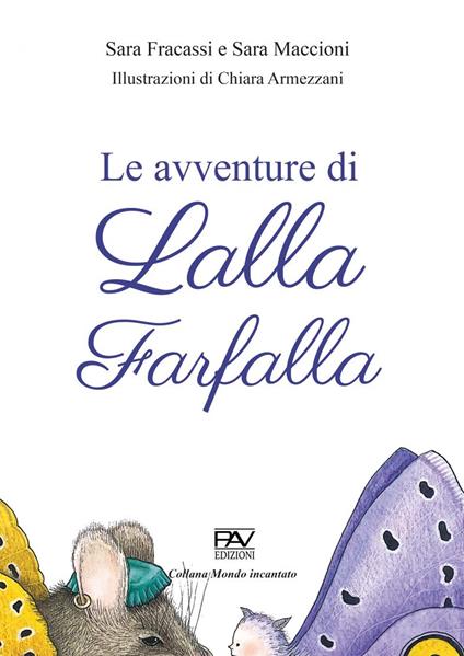 Le avventure di Lalla farfalla. Ediz. a colori - Sara Fracassi,Sara Maccioni - copertina