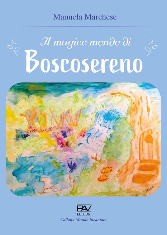 Il magico mondo di Boscosereno - Manuela Marchese - copertina
