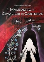 Il maledetto e i cavalieri di Carterus