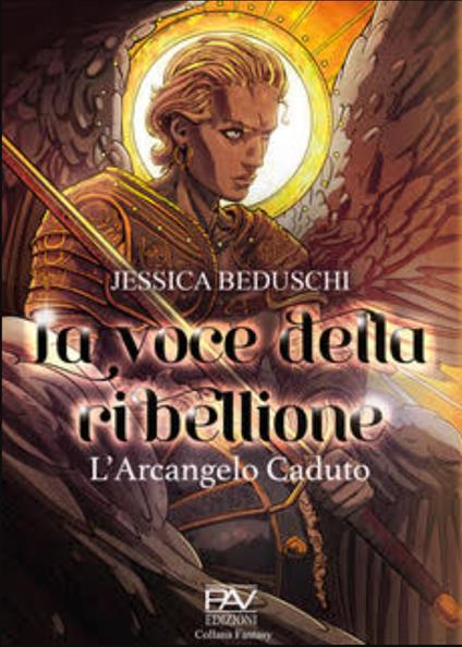 La voce della Ribellione. L'Arcangelo caduto - Jessica Beduschi - copertina