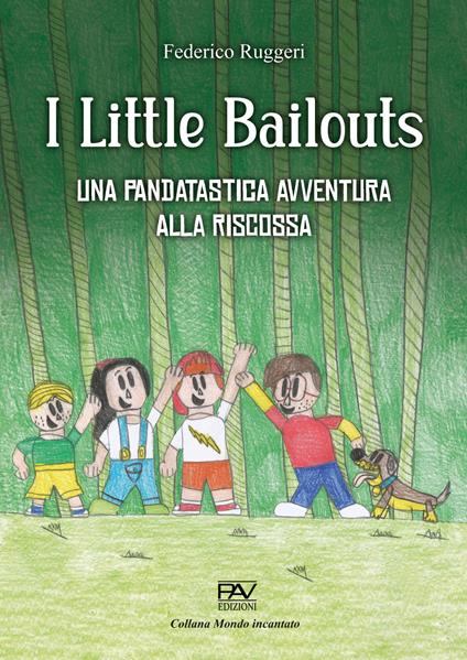 I little bailouts. Una pandatastica avventura, alla riscossa - Federico Ruggeri - copertina