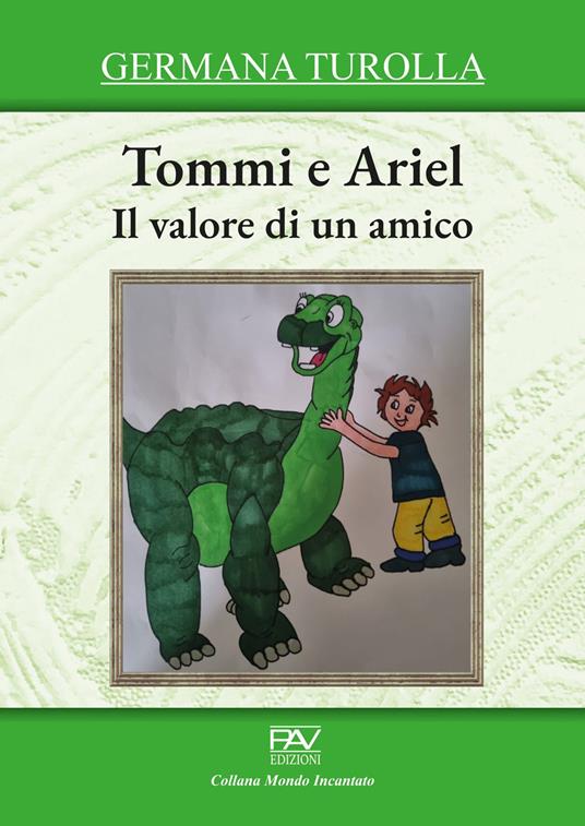 Il valore di un amico. Tommi e Ariel - Germana Turolla - copertina