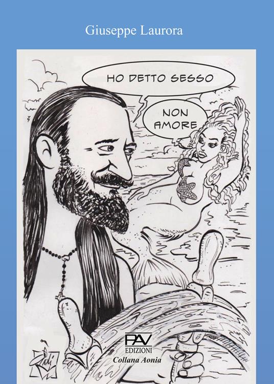 Ho detto sesso non amore…! - Giuseppe Laurora - copertina