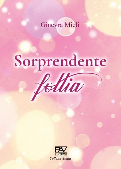 Sorprendente follia - Ginevra Mieli - copertina