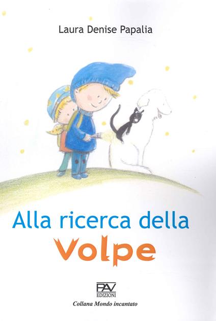 Alla ricerca della volpe - Laura Denise Papalia - copertina