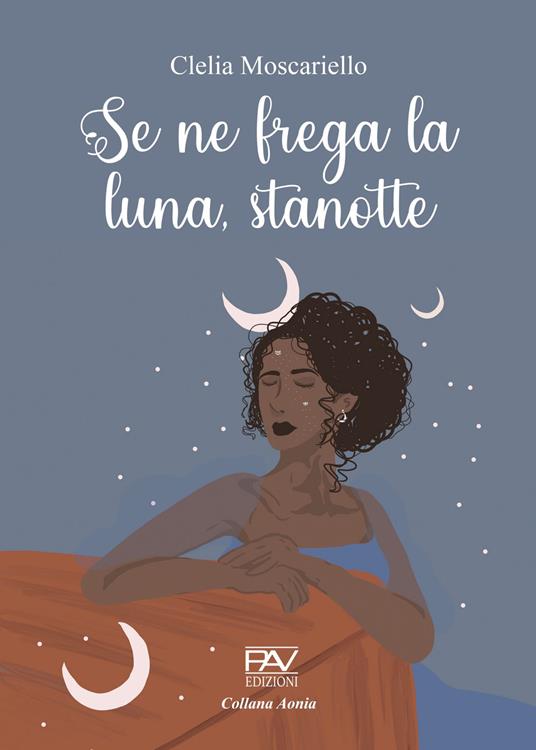 Se ne frega la luna, stanotte - Clelia Moscariello - copertina