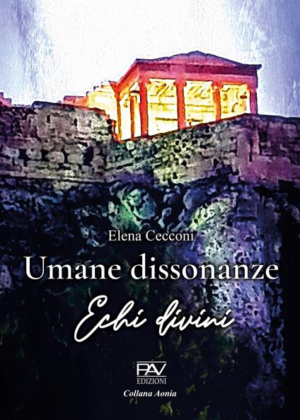 Umane dissonanze. Echi divini - Elena Cecconi - copertina