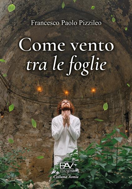 Come vento tra le foglie - Francesco Paolo Pizzileo - copertina