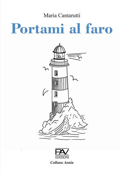 Portami al faro - Maria Cantarutti - copertina