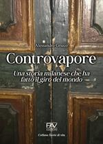 Controvapore. Una storia milanese che ha fatto il giro del mondo