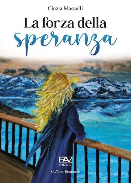 La forza della speranza - Cinzia Mascelli - copertina