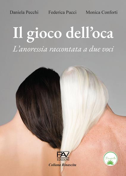 Il gioco dell'oca. L'anoressia raccontata a due voci - Daniela Pecchi,Federica Pucci,Monica Conforti - copertina