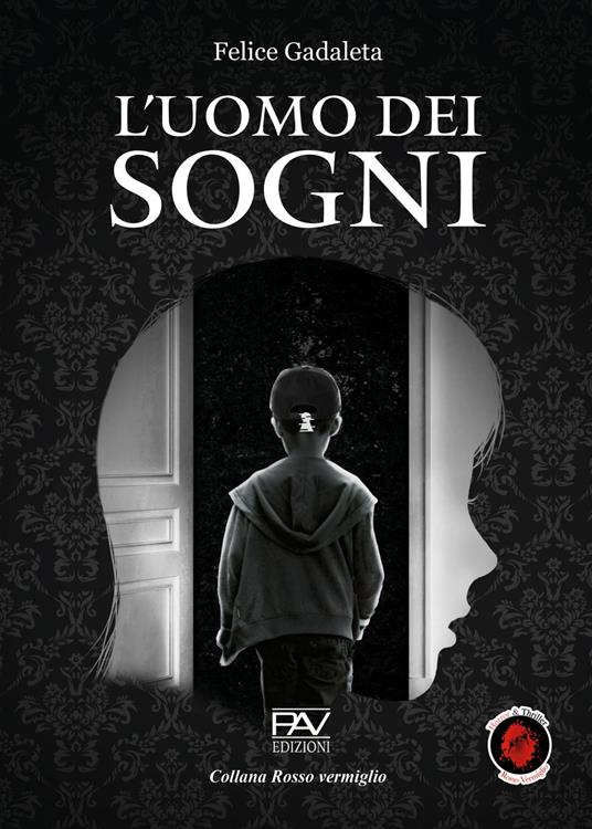 L'uomo dei sogni - Felice Gadaleta - copertina