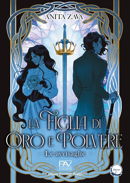 La figlia di oro e polvere. Le avvisaglie. Vol. 1 - Anita Zava - copertina