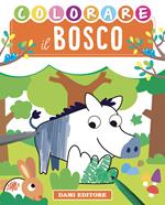 Colorare il bosco. Ediz. illustrata