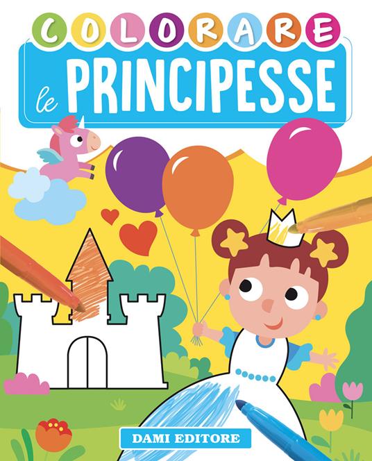 Colorare le principesse. Ediz. illustrata - Deborah Forni - copertina