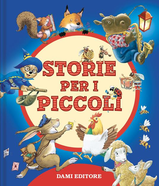 Storie per i piccoli. Ediz. a colori - Tony Wolf,Matt Wolf,Marco Campanella - copertina