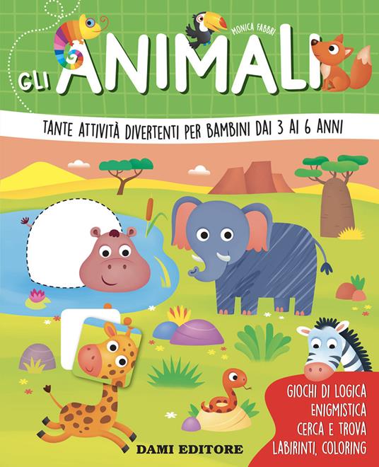 Gli animali. Tante attività divertenti per bambini dai 3 ai 6 anni. Ediz. a  colori - Monica Fabbri - Libro - Dami Editore - Gioca e impara | IBS