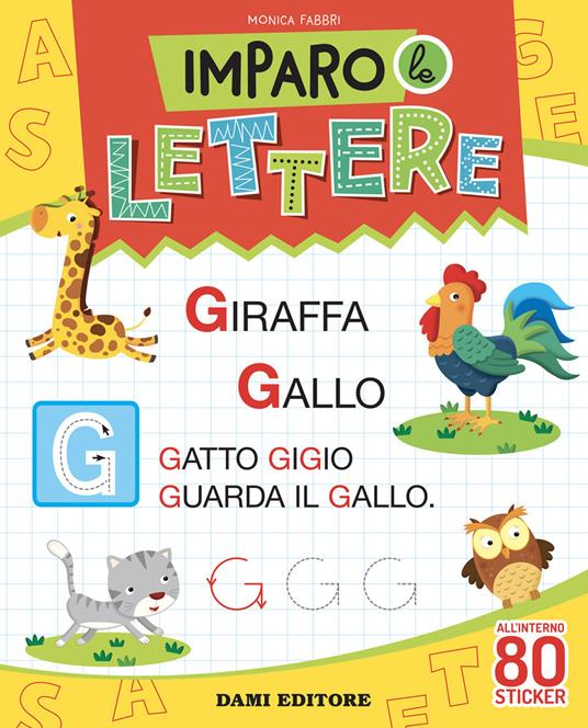 Imparo le lettere. Con adesivi. Ediz. a colori - Monica Fabbri - Libro -  Dami Editore - Gioca e impara | IBS