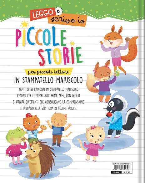 Piccole storie per piccoli lettori in stampatello maiuscolo. Leggo e scrivo io. Ediz. a colori - Anna Casalis,Monica Puggioni - 2