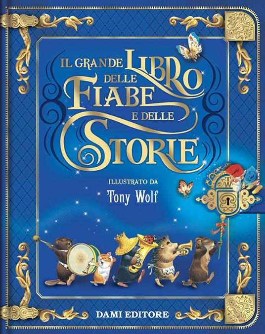 Il grande libro delle fiabe e delle storie. Ediz. a colori - Libro - Dami  Editore - I libri dono