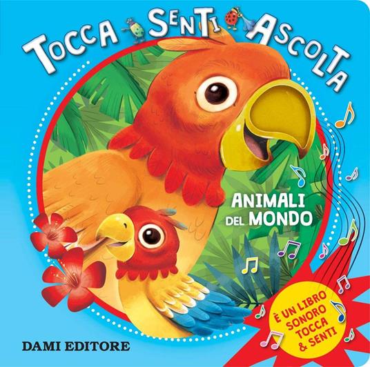 Animali del mondo. Tocca senti ascolta. Ediz. a colori - Barbara Gentile - copertina