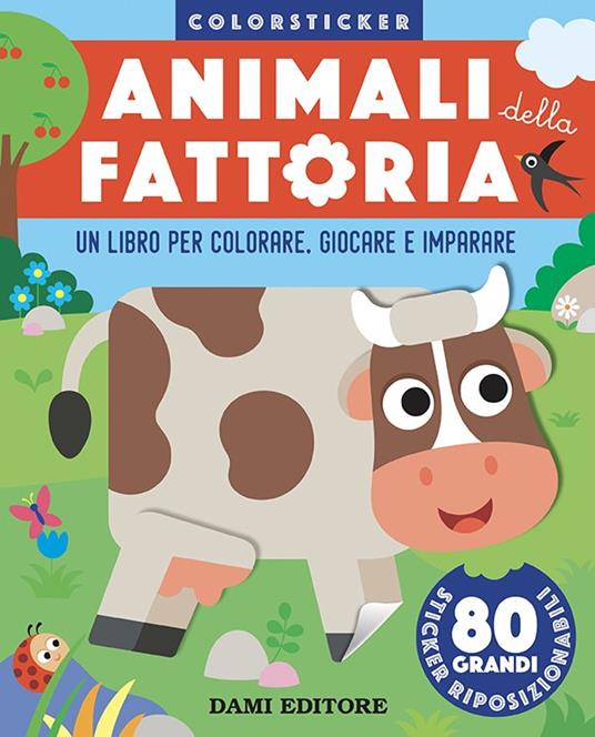 Animali della fattoria. Colorsticker. Ediz. a colori - Libro - Dami Editore  