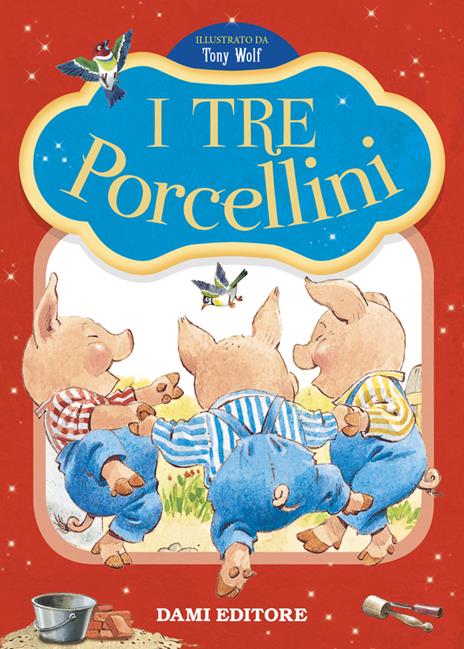 I tre porcellini. Prime storie da leggere. Ediz. a colori - copertina