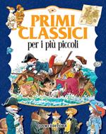 Primi classici per i più piccoli. Ediz. a colori