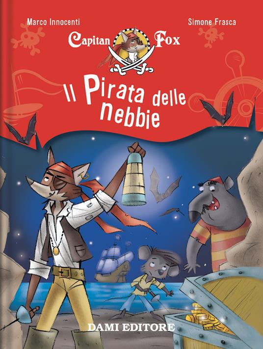 Il pirata delle nebbie. Capitan Fox. Vol. 1 - Marco Innocenti,Simone Frasca - copertina