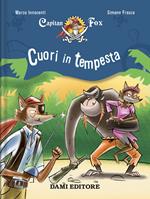 Cuori in tempesta. Capitan Fox. Vol. 6