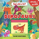 Dinosauri. Sai chi c'è? Ediz. a colori