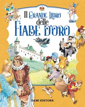 Il grande libro delle fiabe - Peter Holeinone - Libro - Dami Editore -  Magic Price