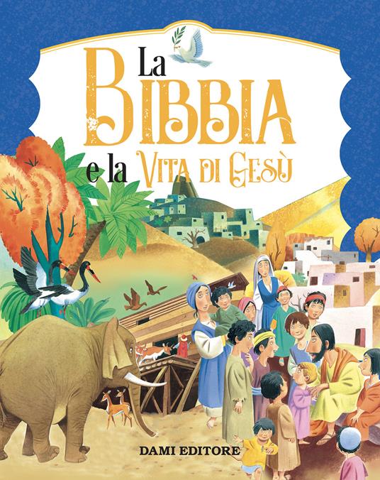 La Bibbia e la vita di Gesù. Ediz. a colori - Stelio Martelli - copertina